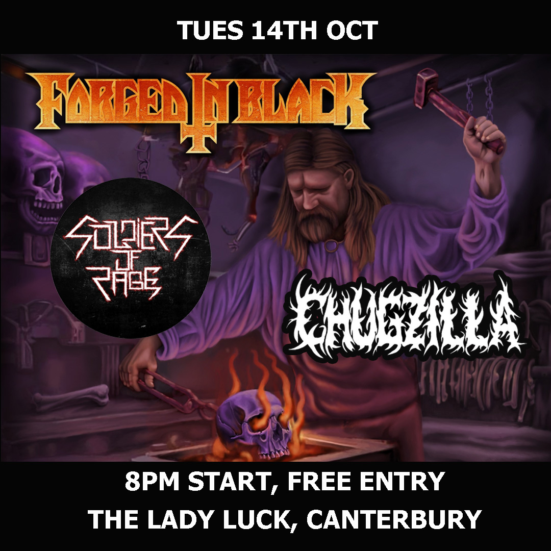 Forged in Black + Soldiers Of Rage + Chugzilla