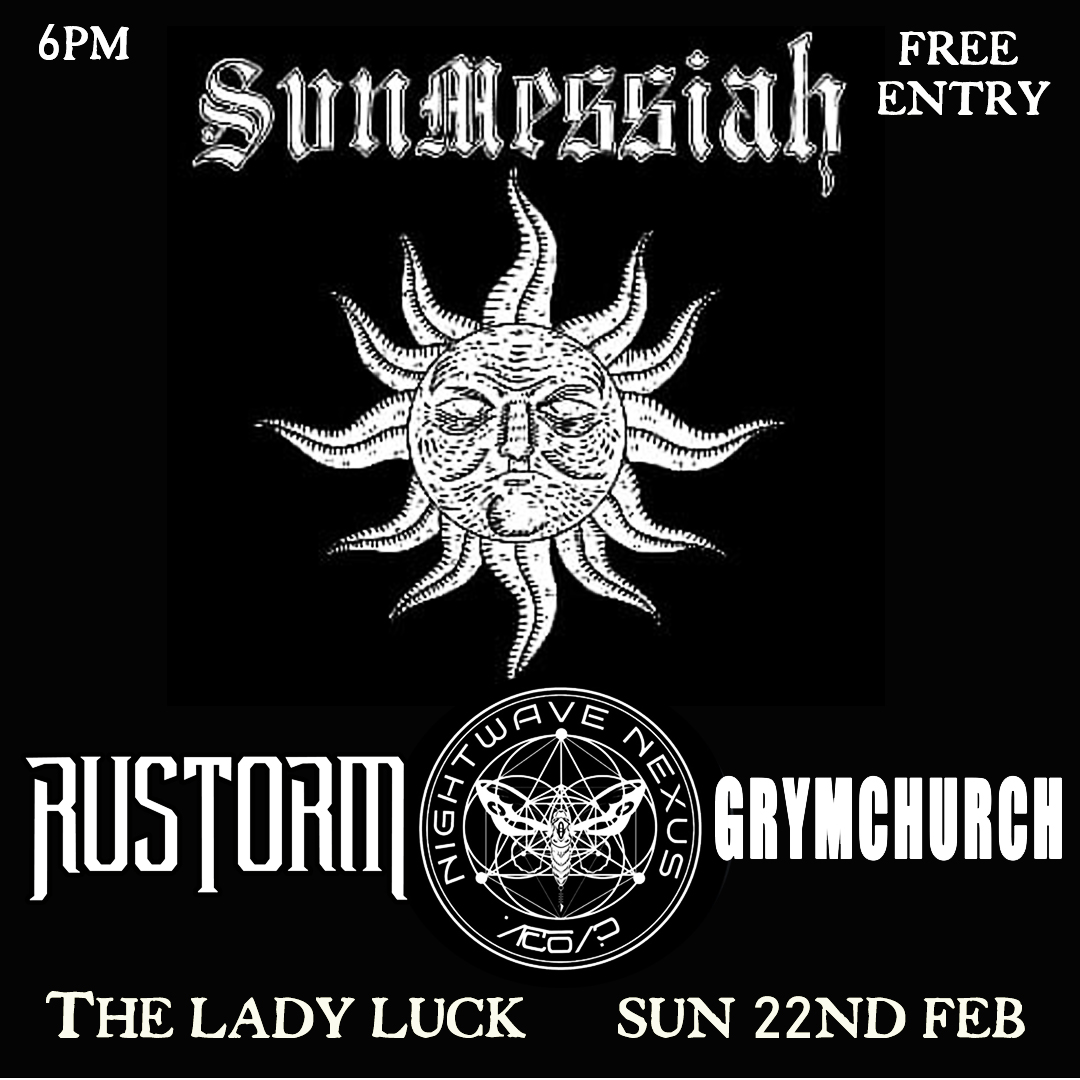 Sun Messiah + Rustorm + Nighwave Nexus + Grymchurch